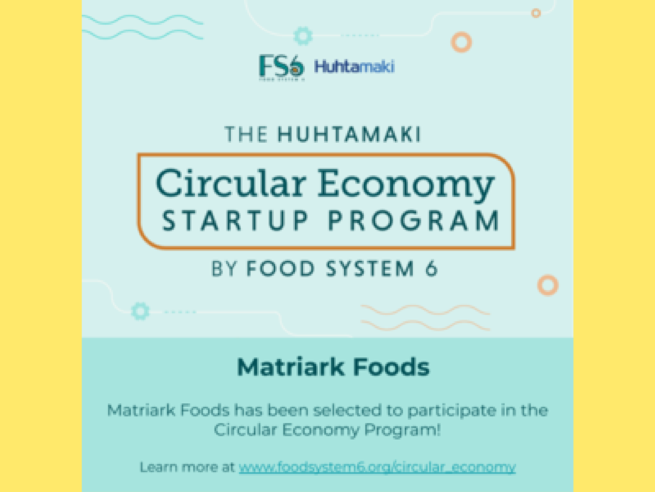 Matriark Foods selected for Huhtamaki Circular Economy Program by Food System 6